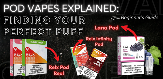 Pod Vapes Explained: Finding Your Perfect Puff