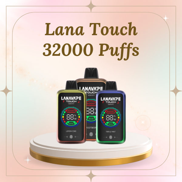 Lana Touch 32000 Puffs Smart Screen Vape Device Front View